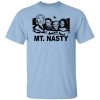 MT. Nasty T-Shirt