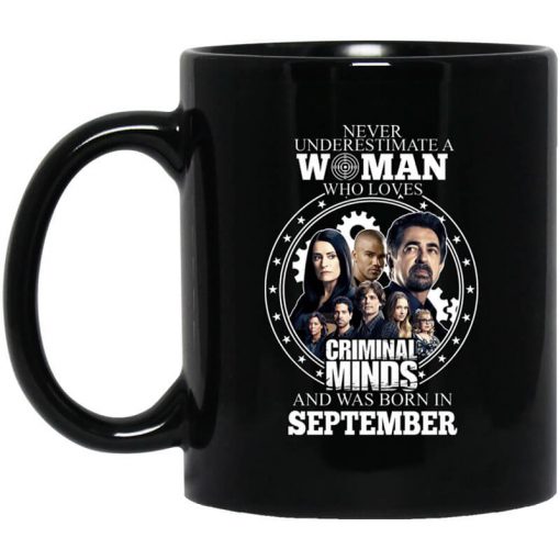 Never Underestimate A Woman Who Loves Criminal Minds And Was Born In September Mug
