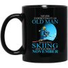 Never Underestimate An Old Man Who Loves Skiing And Was Born In November Mug