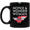 Notice And Wonder Woman Mug