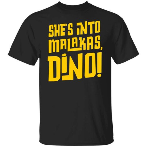 She's Into Malakas Dino T-Shirt