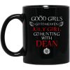 Supernatural Good Girls Go To Heaven July Girl Go Hunting With Dean Mug