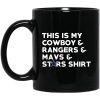 This Is My Cowboys & Rangers & Mavs & Stars Shirt Mug