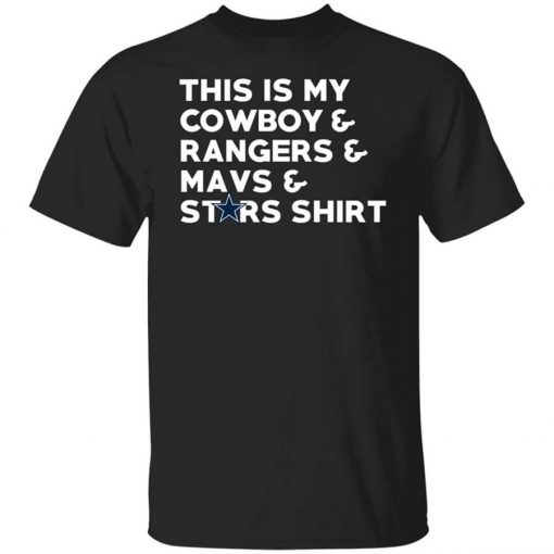 This Is My Cowboys & Rangers & Mavs & Stars Shirt T-Shirt