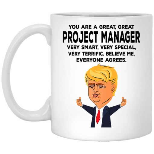 You Are A Great Project Manager Funny Donald Trump Mug