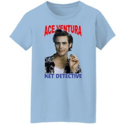 Ace Ventura Ket Detective T-Shirts, Hoodies, Long Sleeve 29