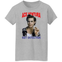 Ace Ventura Ket Detective T-Shirts, Hoodies, Long Sleeve 33