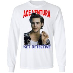 Ace Ventura Ket Detective T-Shirts, Hoodies, Long Sleeve 37