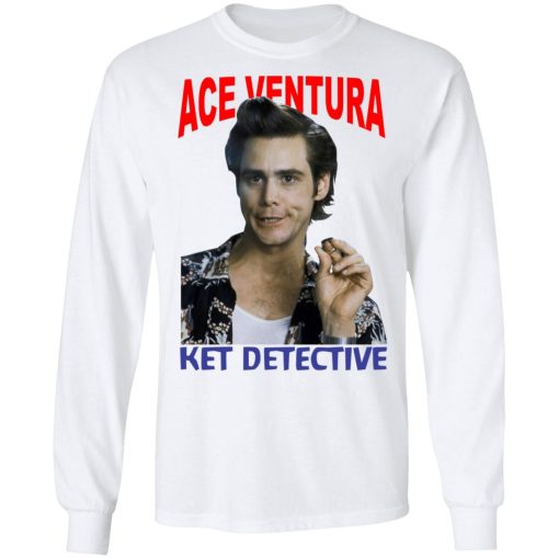 Ace Ventura Ket Detective T-Shirts, Hoodies, Long Sleeve 15