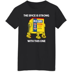 The Spice Is Strong With This One T-Shirts, Hoodies, Long Sleeve 34