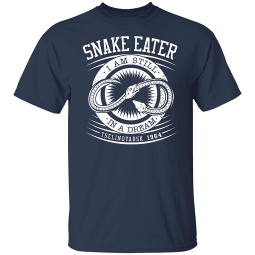 Snake Eater I Am Still In A Dream Tselinoyarsk 1964 T-Shirts, Hoodies, Long Sleeve 5
