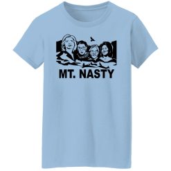 MT. Nasty T-Shirts, Hoodies, Long Sleeve 29