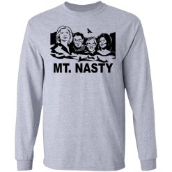MT. Nasty T-Shirts, Hoodies, Long Sleeve 35