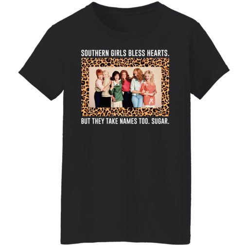 Southern Girls Bless Hearts But They Take Names Too Sugar T-Shirts, Hoodies, Long Sleeve 9