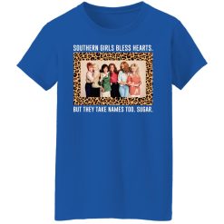 Southern Girls Bless Hearts But They Take Names Too Sugar T-Shirts, Hoodies, Long Sleeve 39