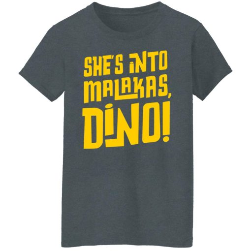 She's Into Malakas Dino T-Shirts, Hoodies, Long Sleeve 11