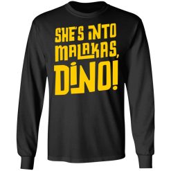She's Into Malakas Dino T-Shirts, Hoodies, Long Sleeve 41