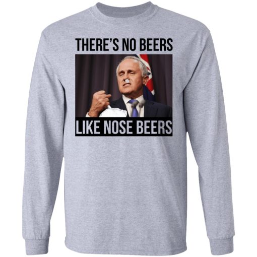 There’s No Beers Like Nose Beers T-Shirts, Hoodies, Long Sleeve 13
