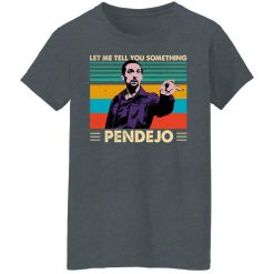Let Me Tell You Something Pendejo Vintage T-Shirts, Hoodies, Long Sleeve 34