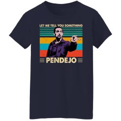 Let Me Tell You Something Pendejo Vintage T-Shirts, Hoodies, Long Sleeve 37