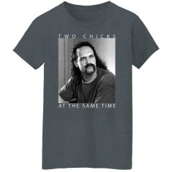 Two Chicks At The Same Time Office Space T-Shirts, Hoodies, Long Sleeve 35