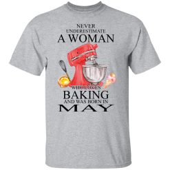 A Woman Who Loves Baking And Was Born In May T-Shirts, Hoodies, Long Sleeve 27