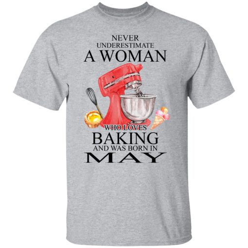 A Woman Who Loves Baking And Was Born In May T-Shirts, Hoodies, Long Sleeve 5