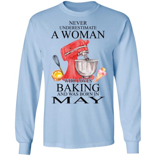 A Woman Who Loves Baking And Was Born In May T-Shirts, Hoodies, Long Sleeve 17