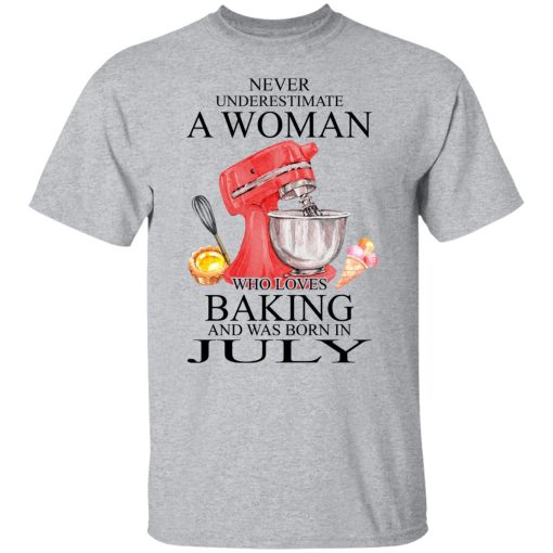 A Woman Who Loves Baking And Was Born In July T-Shirts, Hoodies, Long Sleeve 5