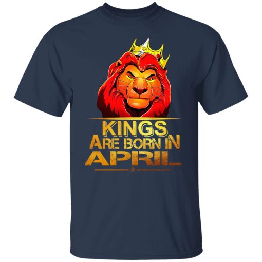 Lion King Are Born In April T-Shirts, Hoodies, Long Sleeve 6