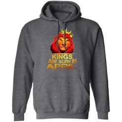Lion King Are Born In April T-Shirts, Hoodies, Long Sleeve 48