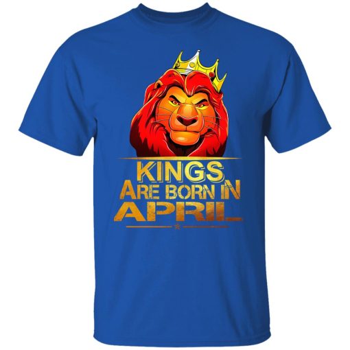 Lion King Are Born In April T-Shirts, Hoodies, Long Sleeve 7