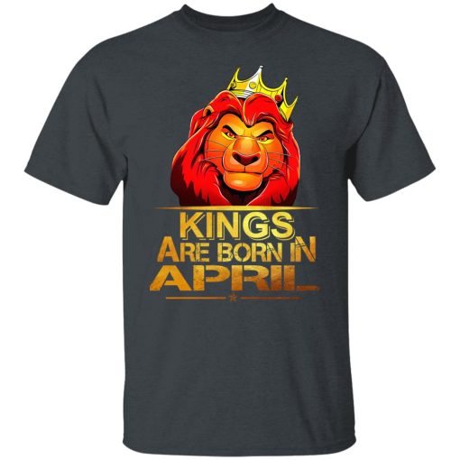 Lion King Are Born In April T-Shirts, Hoodies, Long Sleeve 4