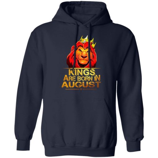 Lion King Are Born In August T-Shirts, Hoodies, Long Sleeve 21