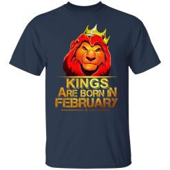 Lion King Are Born In February T-Shirts, Hoodies, Long Sleeve 30