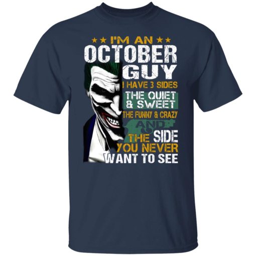 I Am An October Guy I Have 3 Sides T-Shirts, Hoodies, Long Sleeve 9