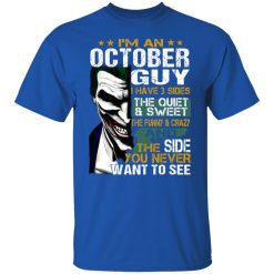 I Am An October Guy I Have 3 Sides T-Shirts, Hoodies, Long Sleeve 35