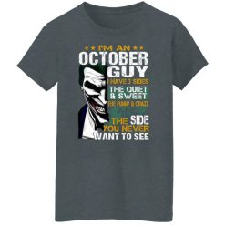I Am An October Guy I Have 3 Sides T-Shirts, Hoodies, Long Sleeve 36