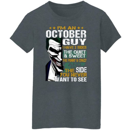 I Am An October Guy I Have 3 Sides T-Shirts, Hoodies, Long Sleeve 11