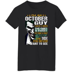 I Am An October Guy I Have 3 Sides T-Shirts, Hoodies, Long Sleeve 37