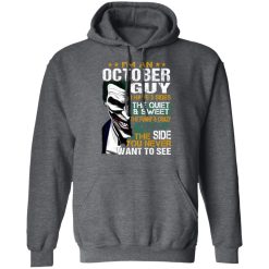 I Am An October Guy I Have 3 Sides T-Shirts, Hoodies, Long Sleeve 48