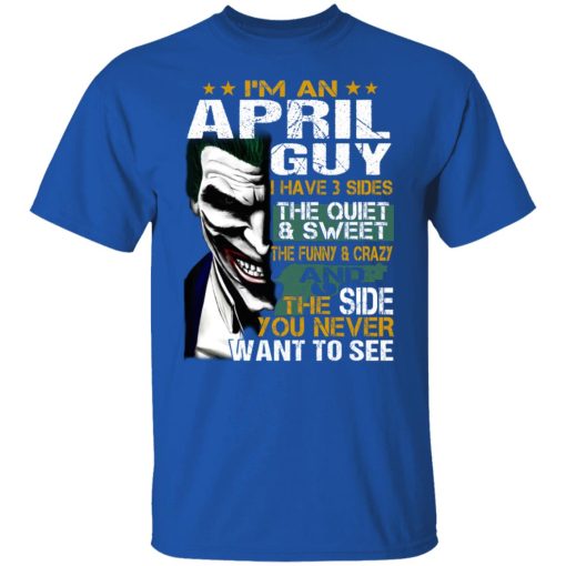 I Am An April Guy I Have 3 Sides T-Shirts, Hoodies, Long Sleeve 11