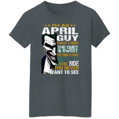 I Am An April Guy I Have 3 Sides T-Shirts, Hoodies, Long Sleeve 35