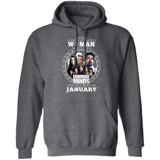Never Underestimate A Woman Who Loves Criminal Minds And Was Born In January T-Shirts, Hoodies, Long Sleeve 23