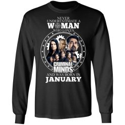 Never Underestimate A Woman Who Loves Criminal Minds And Was Born In January T-Shirts, Hoodies, Long Sleeve 41