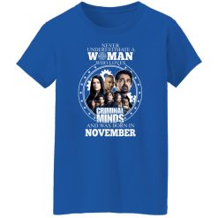 Never Underestimate A Woman Who Loves Criminal Minds And Was Born In November T-Shirts, Hoodies, Long Sleeve 39