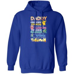 Daddy You Are As Strong As Pikachu As Smart As Slowking As Brave As Bulbasaur As Funny As Totodile You Are My Favorite Pokemon T-Shirts, Hoodies, Long Sleeve 49