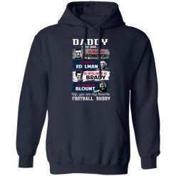 Daddy You Are As Brave As Gronkowski As Fast As Edelman As Intelligent As Brady As Strong As Blount T-Shirts, Hoodies, Long Sleeve 45