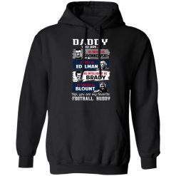 Daddy You Are As Brave As Gronkowski As Fast As Edelman As Intelligent As Brady As Strong As Blount T-Shirts, Hoodies, Long Sleeve 43