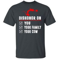 Dishonor On Your Family You Your Cow Mulan Mushu T-Shirts, Hoodies, Long Sleeve 27
